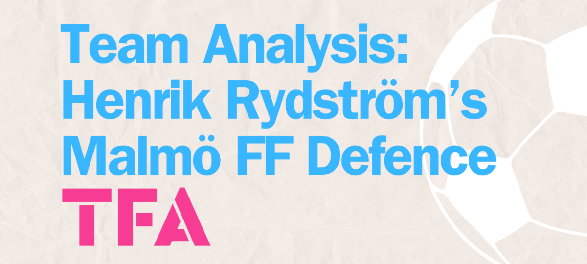 Malmö FF 2024: Henrik Rydström's Winning Defensive Tactics Led By Pontus Jansson Post feature image