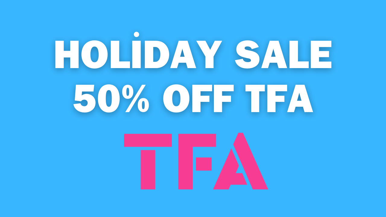 TFA Holiday Sale - 50% OFF Post feature image