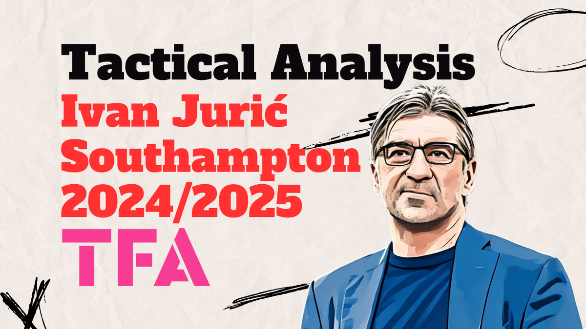 Solving Southampton's Defensive Issues With Ivan Jurić Pressing Tactics - Tactical Analysis Post feature image