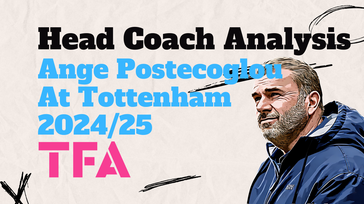 Tottenham Hotspur 2024/25: Two Smart Signings For Ange Postecoglou To Solve Spurs' Struggles - Team Analysis Post feature image