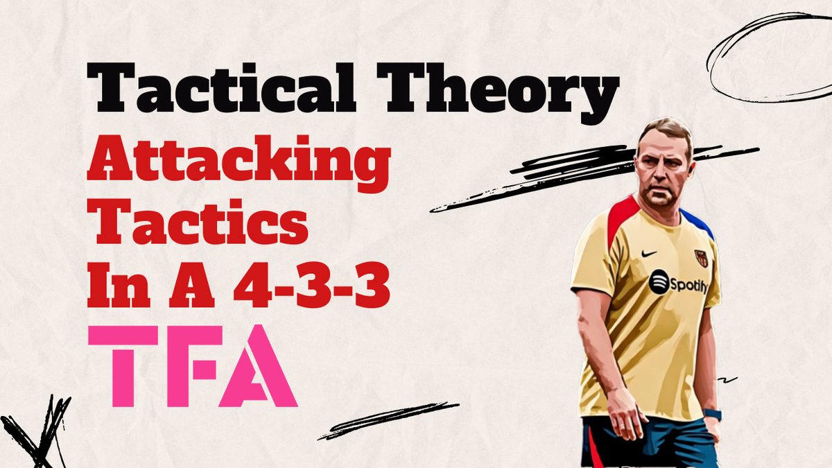 How To Coach 4-3-3 Attacking Tactics Like Flick's Barcelona, Slot's Liverpool & Rodgers' Celtic Post feature image