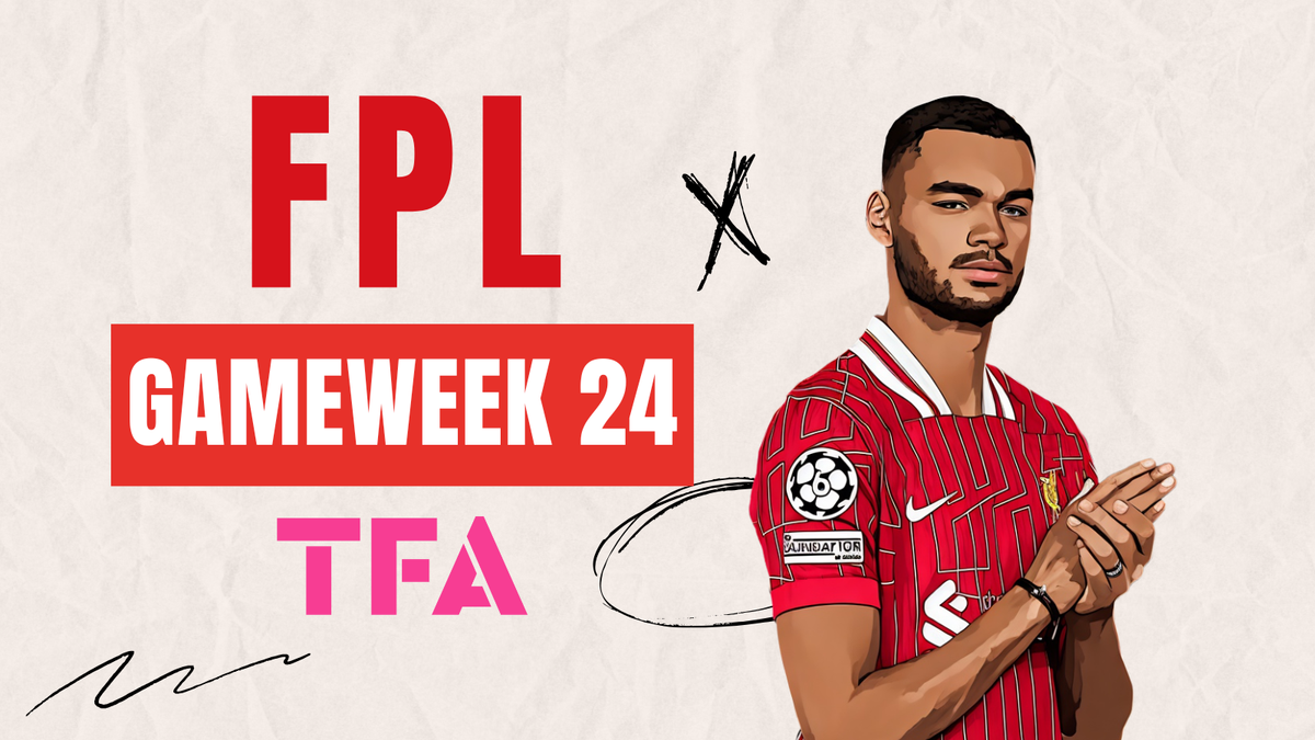 FPL Gameweek 24 Analysis – Everything Fantasy Premier League Managers Need To Know For GW24 Post feature image