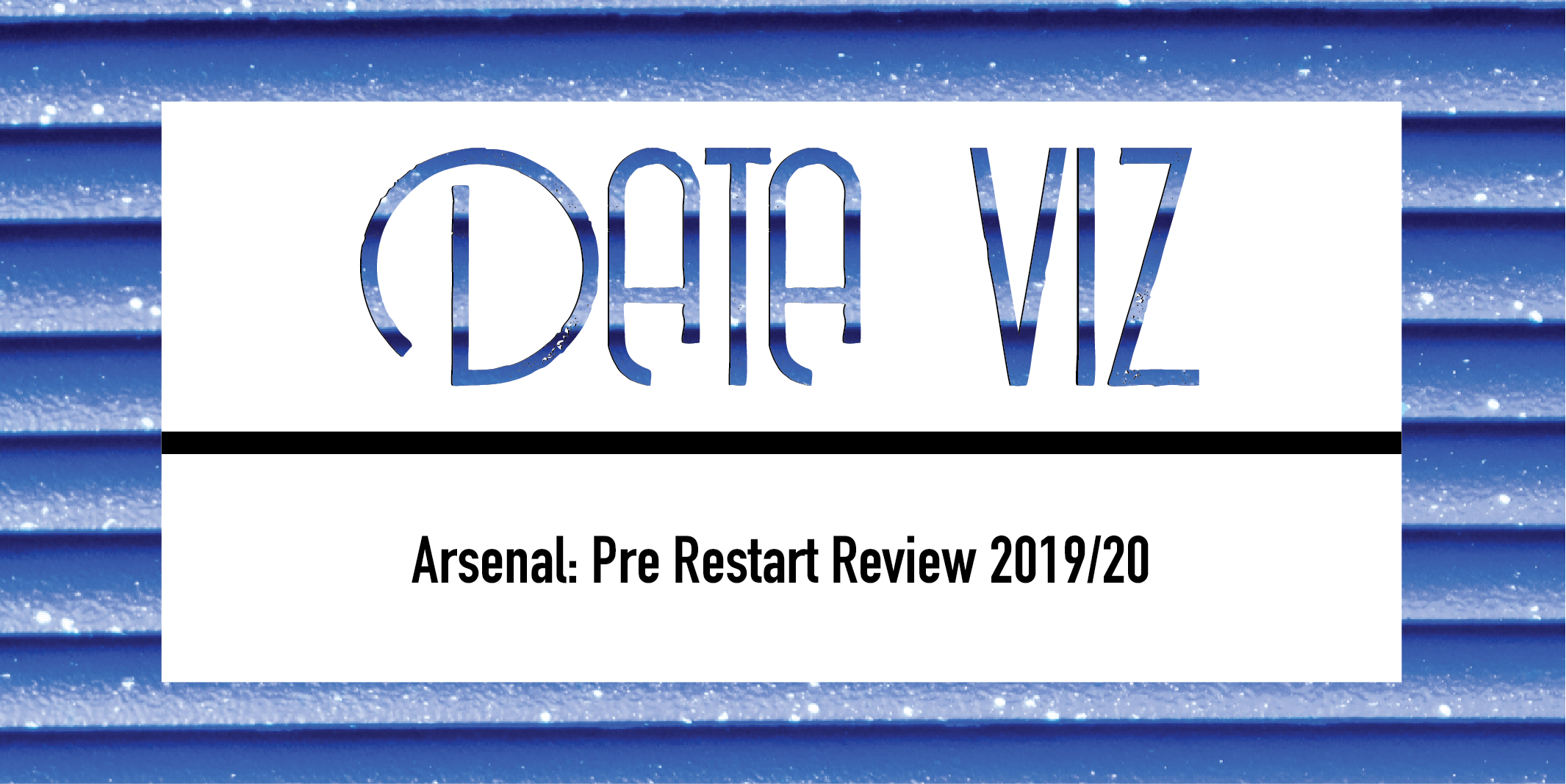 Arsenal: Pre-Restart Review 2020-21 Post feature image