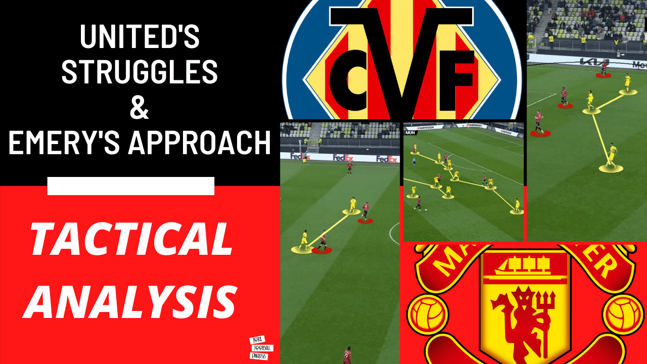 Villarreal Manchester United Europa League final tactical analysis tactics