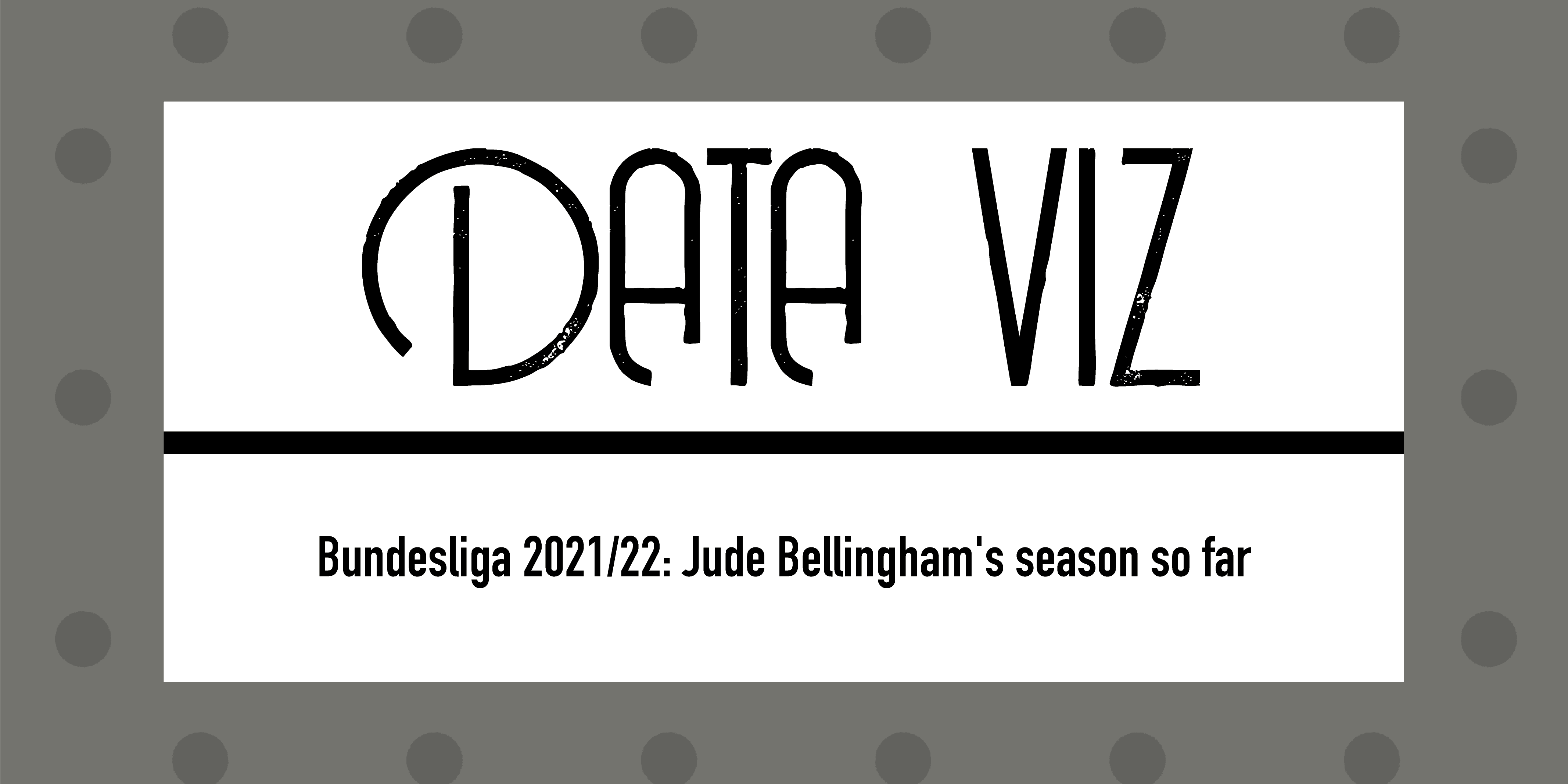 Bundesliga 2021/22: Jude Bellingham Data Analysis Borussia Dortmund Post feature image