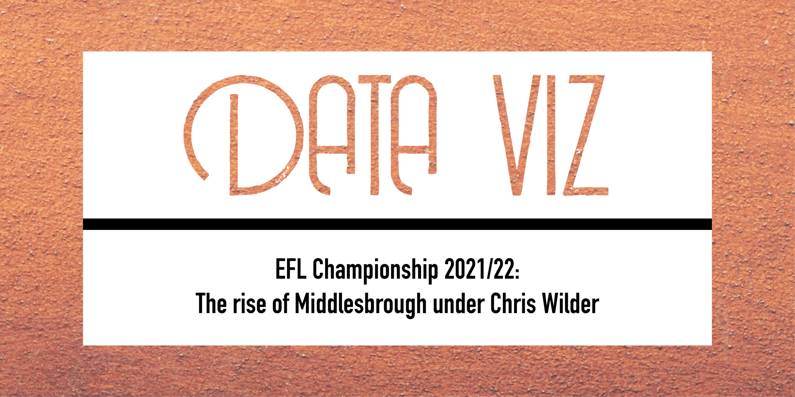 EFL Championship 2021/22: The rise of Middlesbrough under Chris Wilder Post feature image