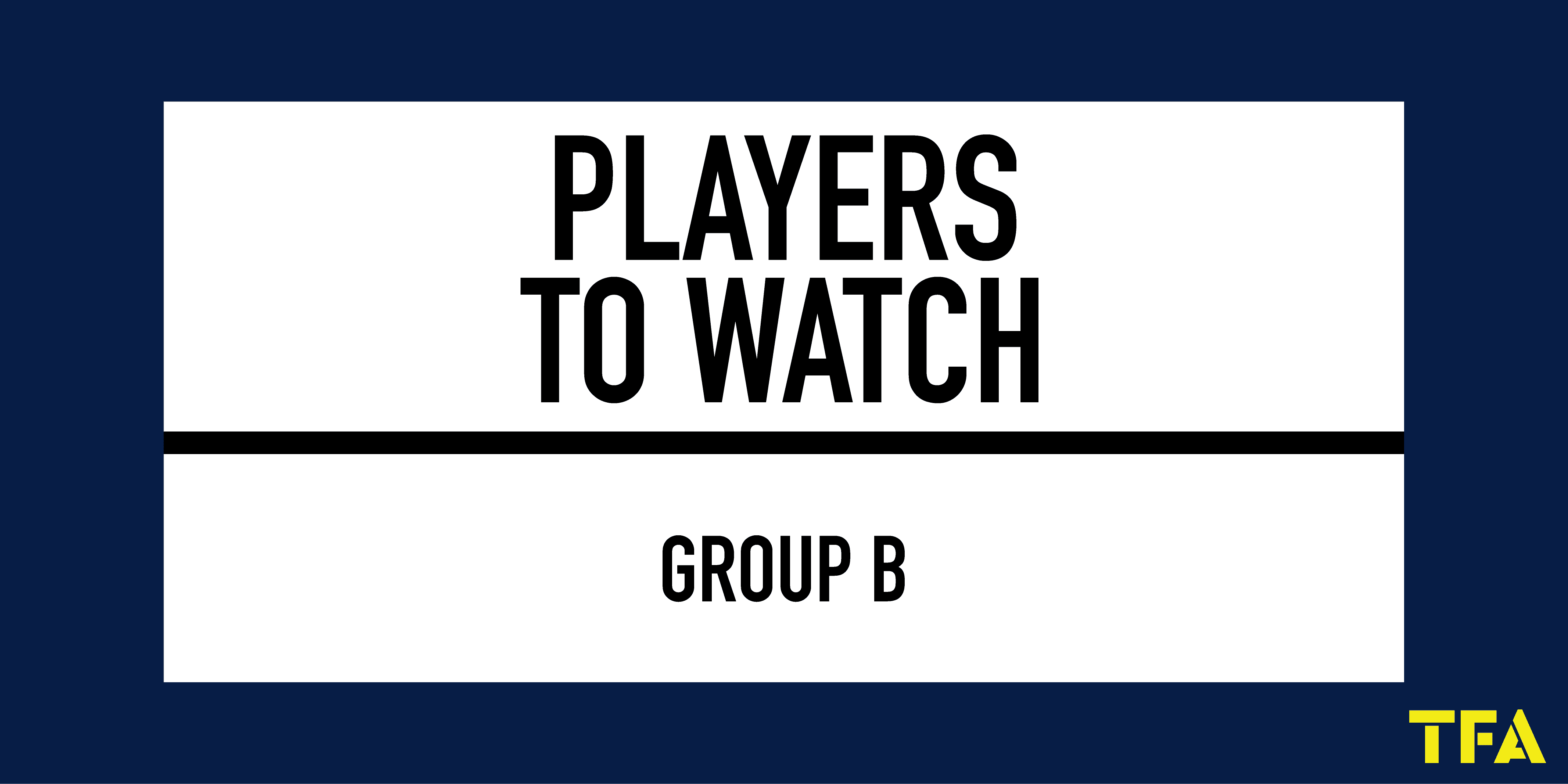 2022 FIFA World Cup – Group B: U23 Players to Watch Post feature image