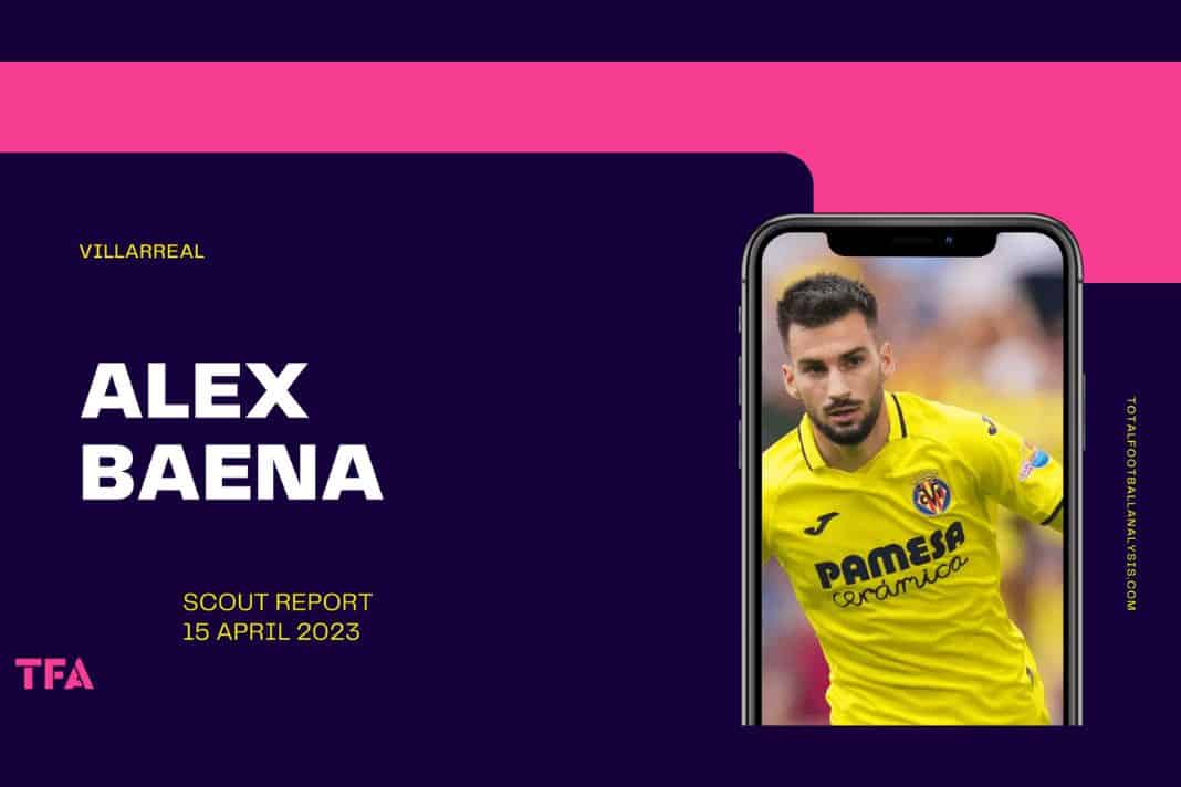 Alex Baena - Villarreal - scout report