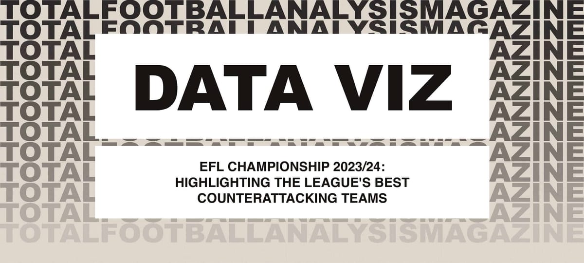 EFL Championship 2023/24: Highlighting the league’s best counterattacking teams Post feature image