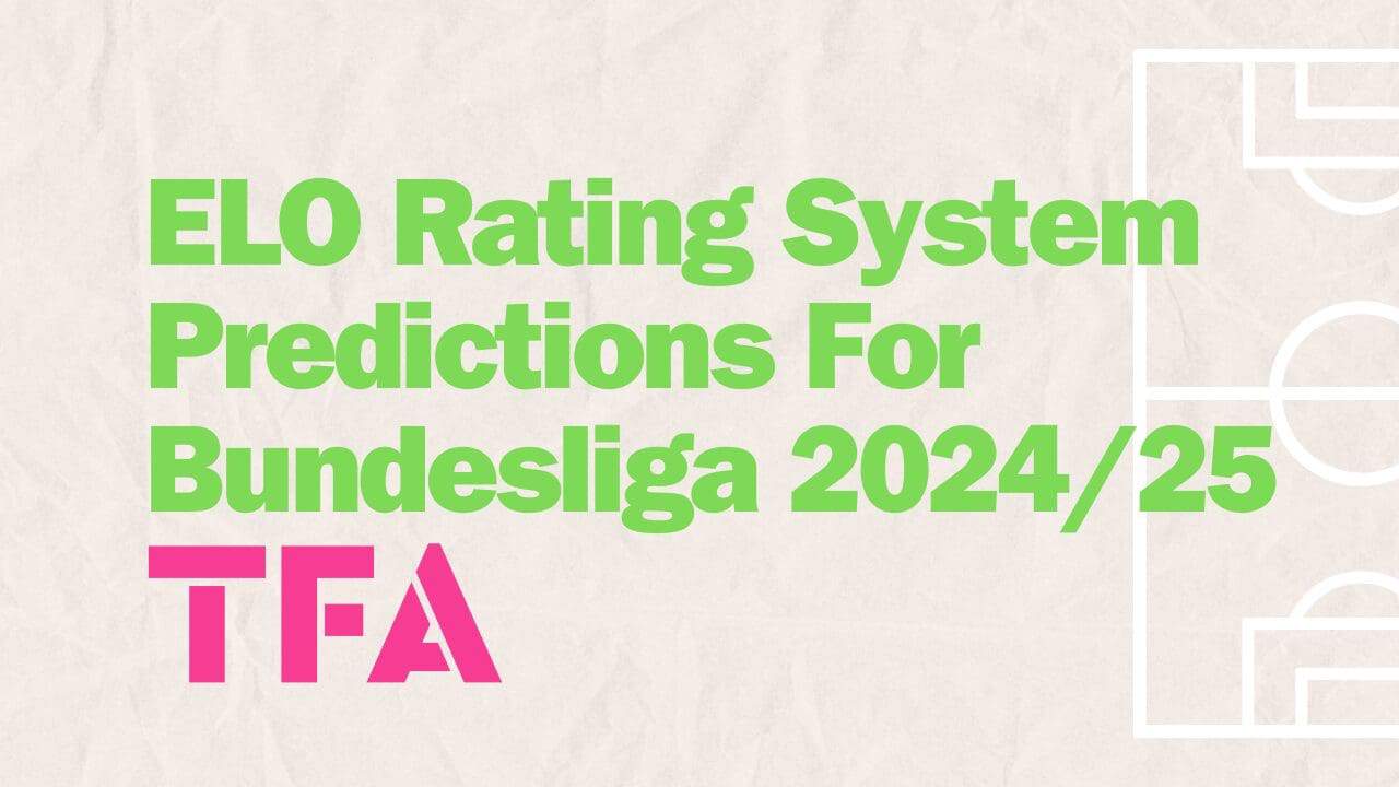 ELO Rating System Predictions For Bundesliga 2024 25