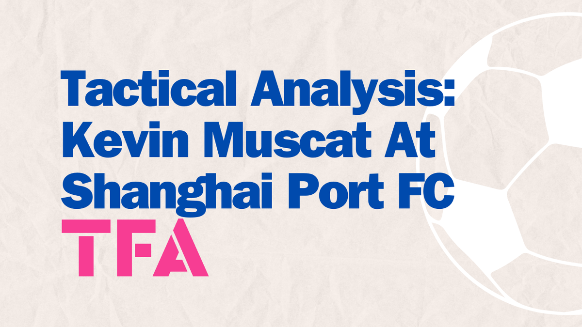 Tactical Analysis Kevin Muscat At Shanghai Port FC