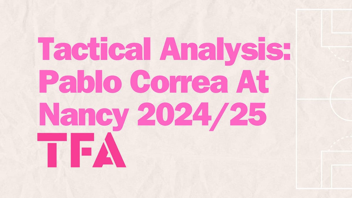 pablo-correa-nancy-202425-tactical-analysis-tactics