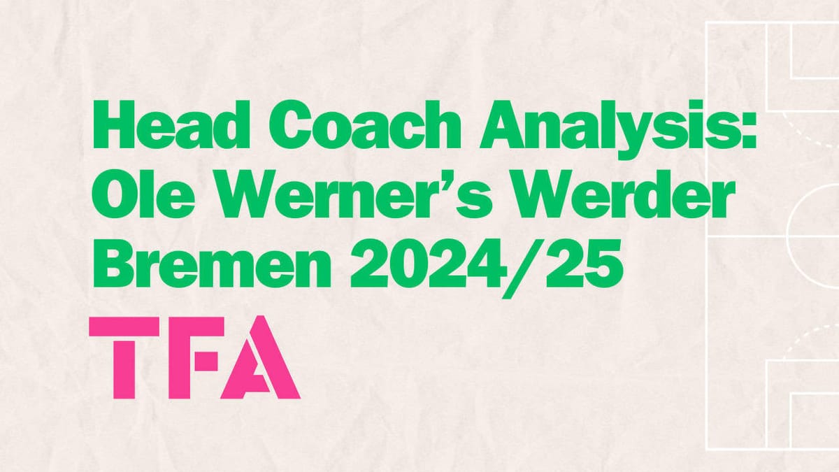 Werder Bremen’s Revival Under Ole Werner Tactics – Tactical Analysis Post feature image