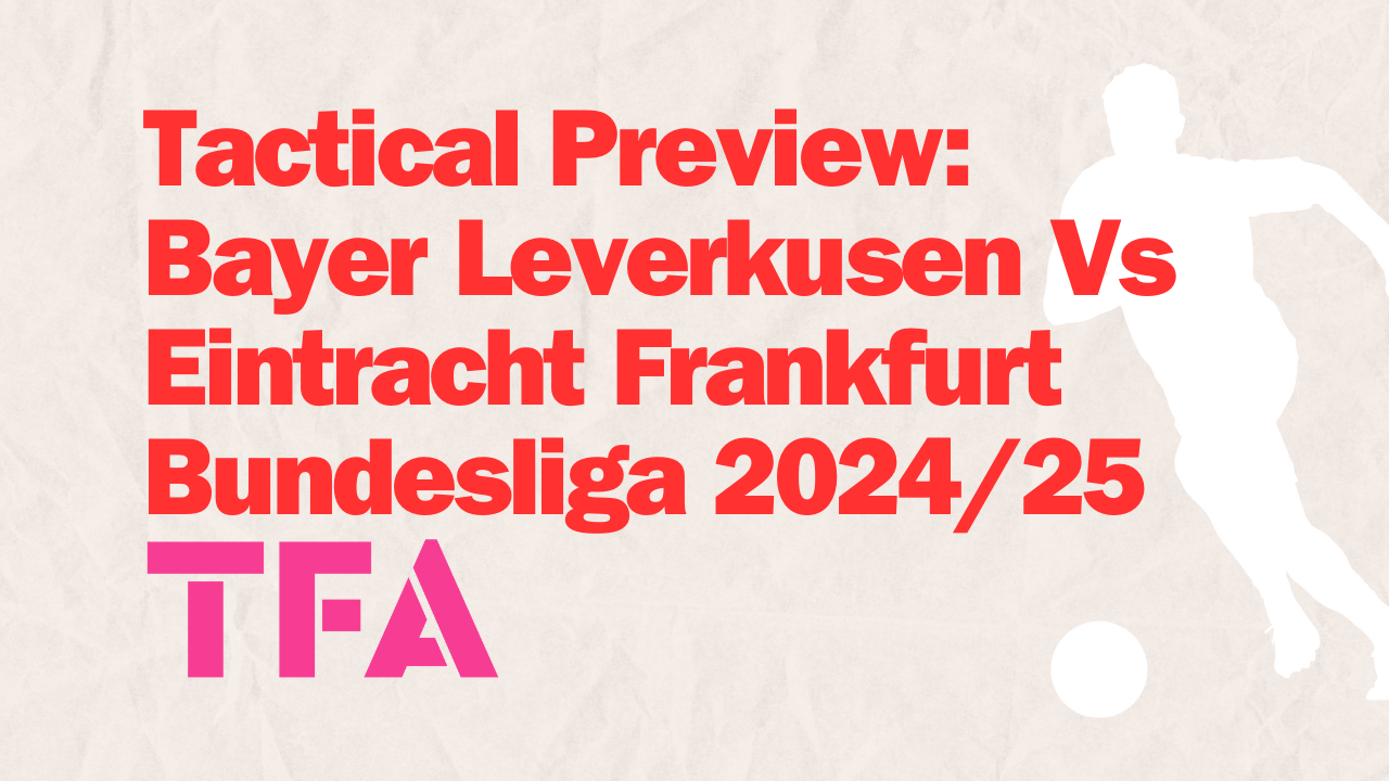 Xabi Alonso’s Fragile Leverkusen Vs Dino Toppmöller’s Frankfurt Counters: Bundesliga Tactical Preview Post feature image