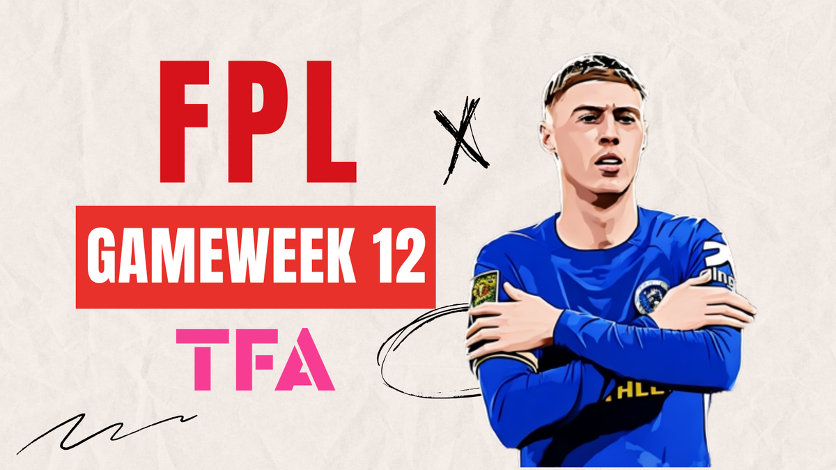 FPL Gameweek 12 tips