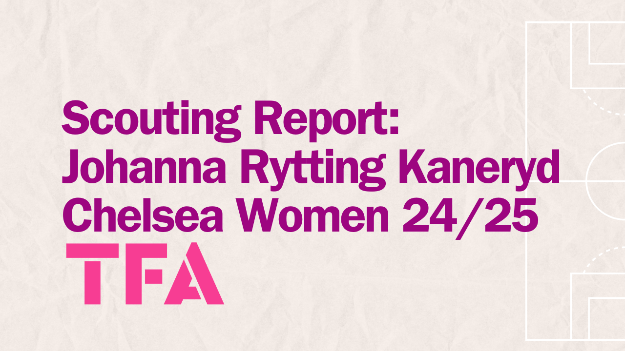 Johanna Rytting Kaneryd’s Chelsea Women Evolution Under Sonia Bompastor Tactics Post feature image