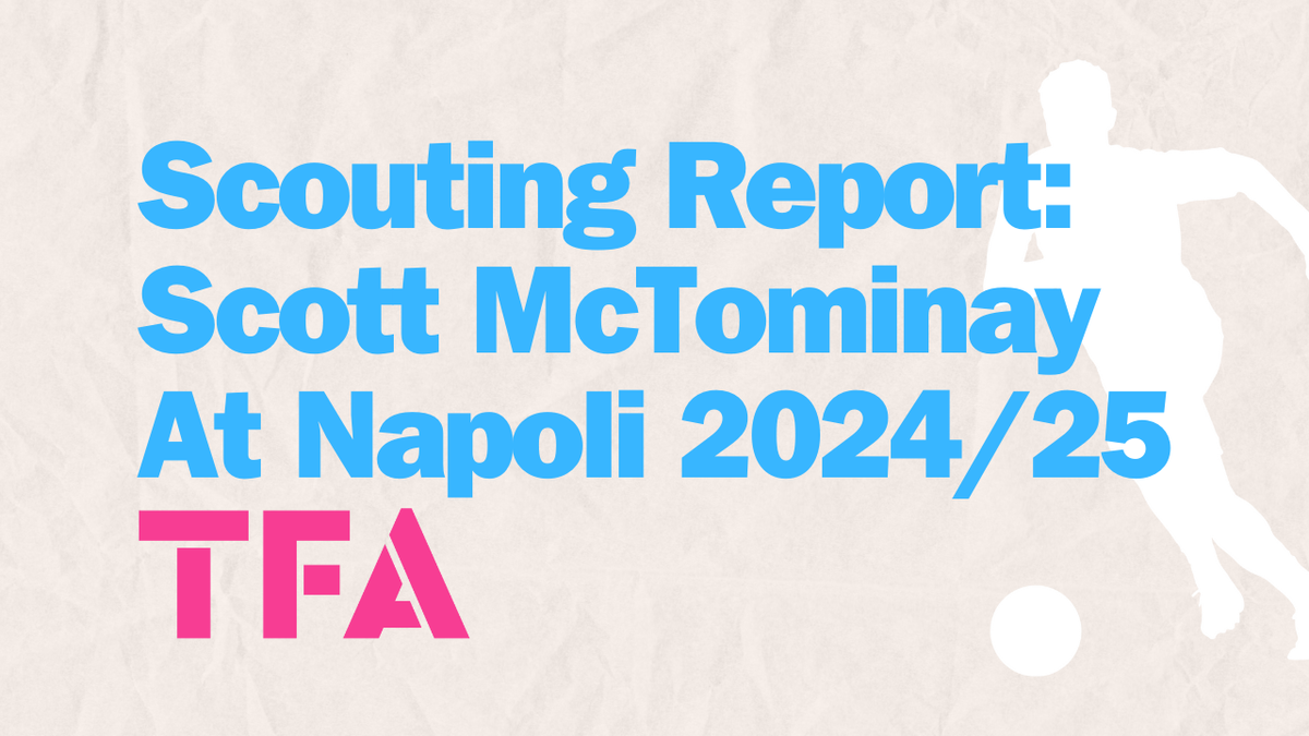 Scott McTominay At Napoli 2024/25: ‘McTomadona’ Under Antonio Conte Tactics Post feature image