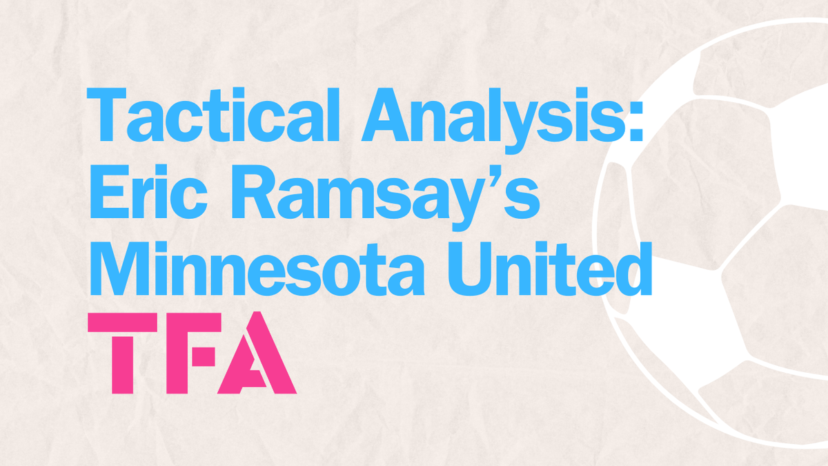 From Man United To MLS: How Eric Ramsay Tactics Turned Minnesota United’s Season Around Post feature image