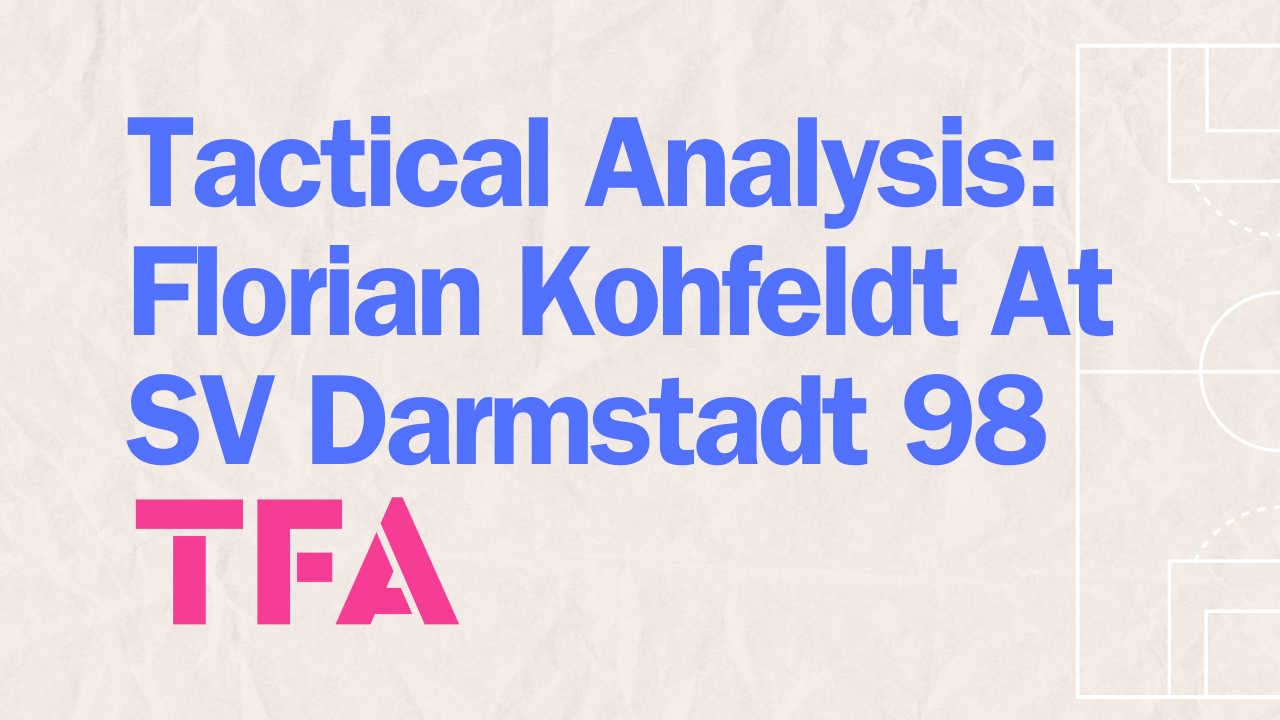 Florian Kohfeldt Tactics At SV Darmstadt 98 2024/25: Turning Crisis Into Confidence Post feature image