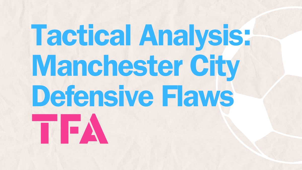 Manchester City’s Defensive Flaws Under Pep Guardiola’s Tactics – Tactical Analysis Post feature image