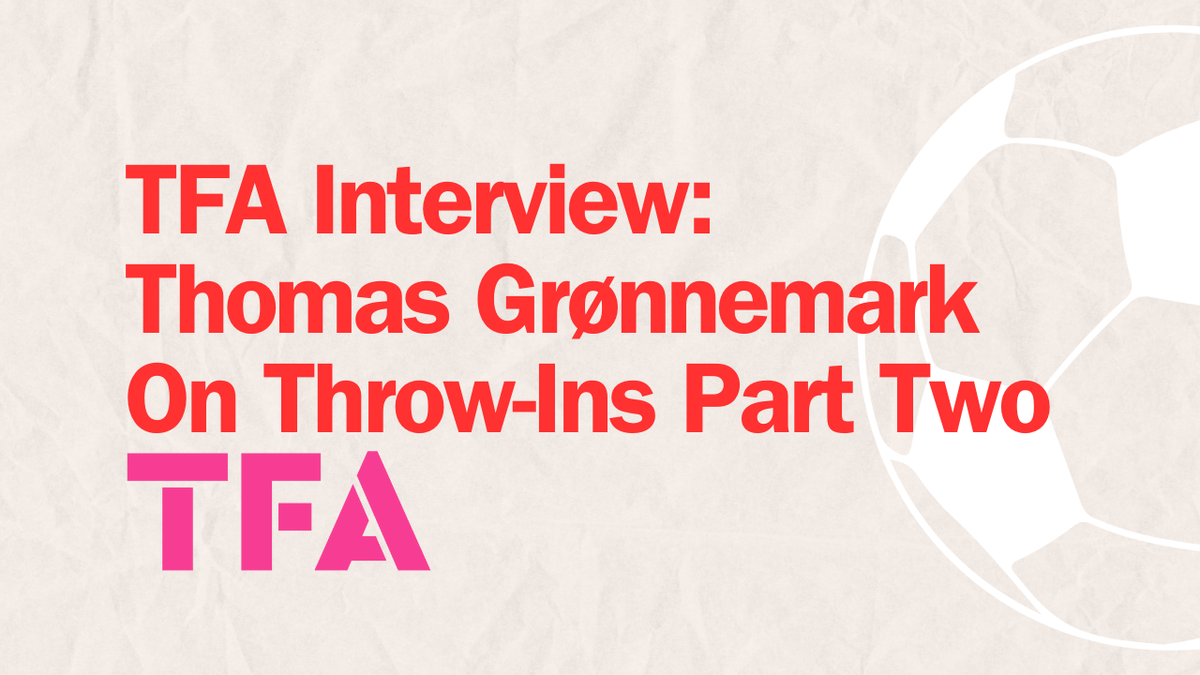 Part Two: Exclusive Interview With Ex-Liverpool Throw-In Coach Thomas Grønnemark On Throw-In Defence & Coaching Post feature image