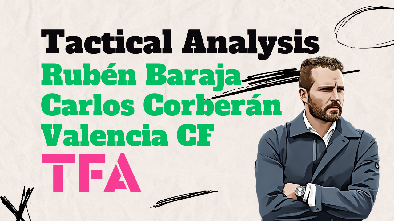 Rubén Baraja Carlos Corberán tactics at Valencia CF