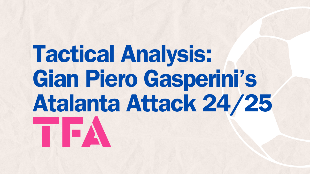 Gasperini’s Atalanta Attack With Shades Of Fergie’s Man United Tactics – Tactical Analysis Post feature image