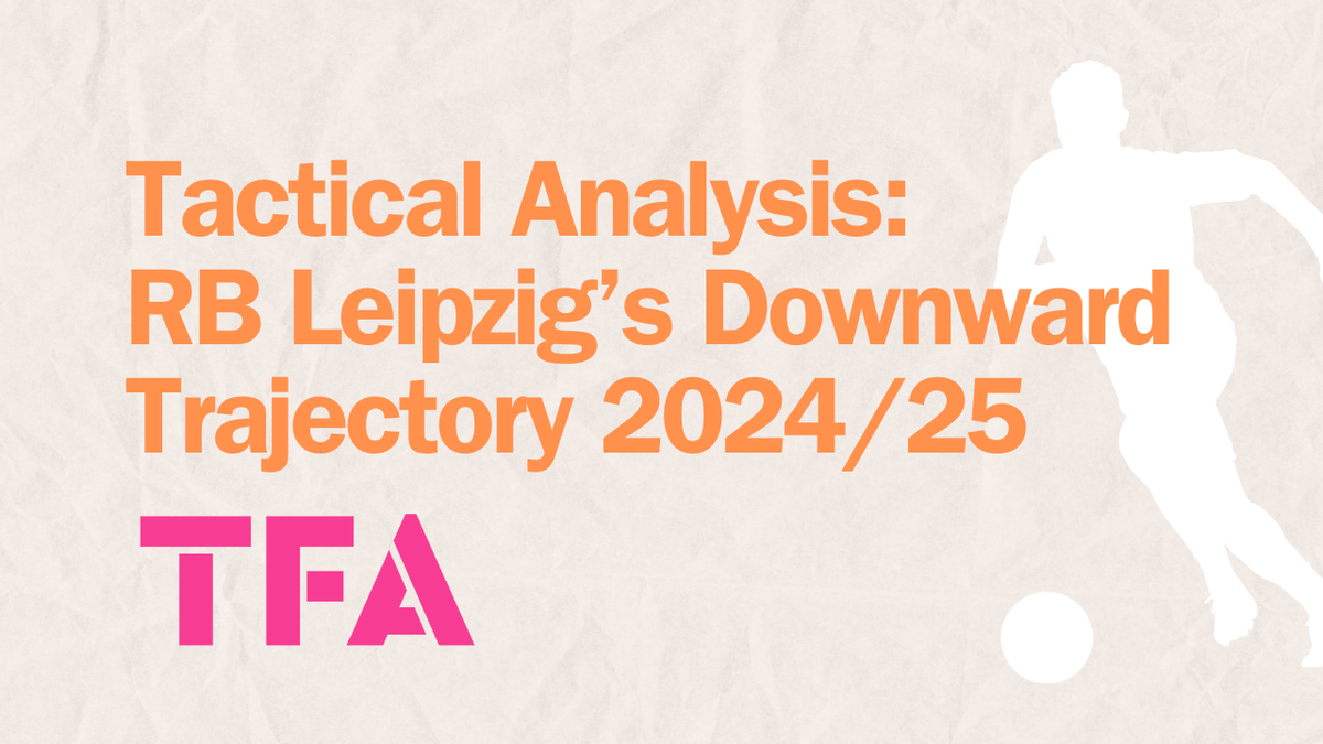 RB Leipzig’s 2024/25 Downward Spiral & Strategic Fixes – Tactical Analysis Post feature image