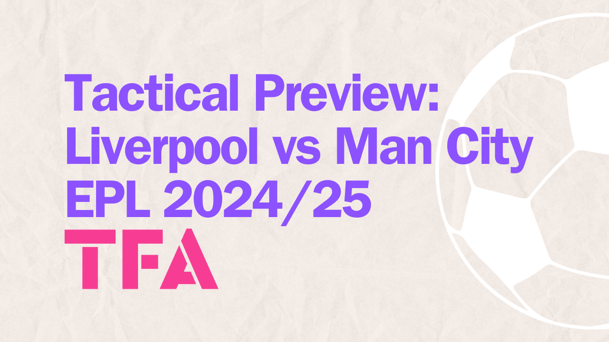 Premier League 2024/25: Liverpool vs Manchester City – Tactical Preview Post feature image