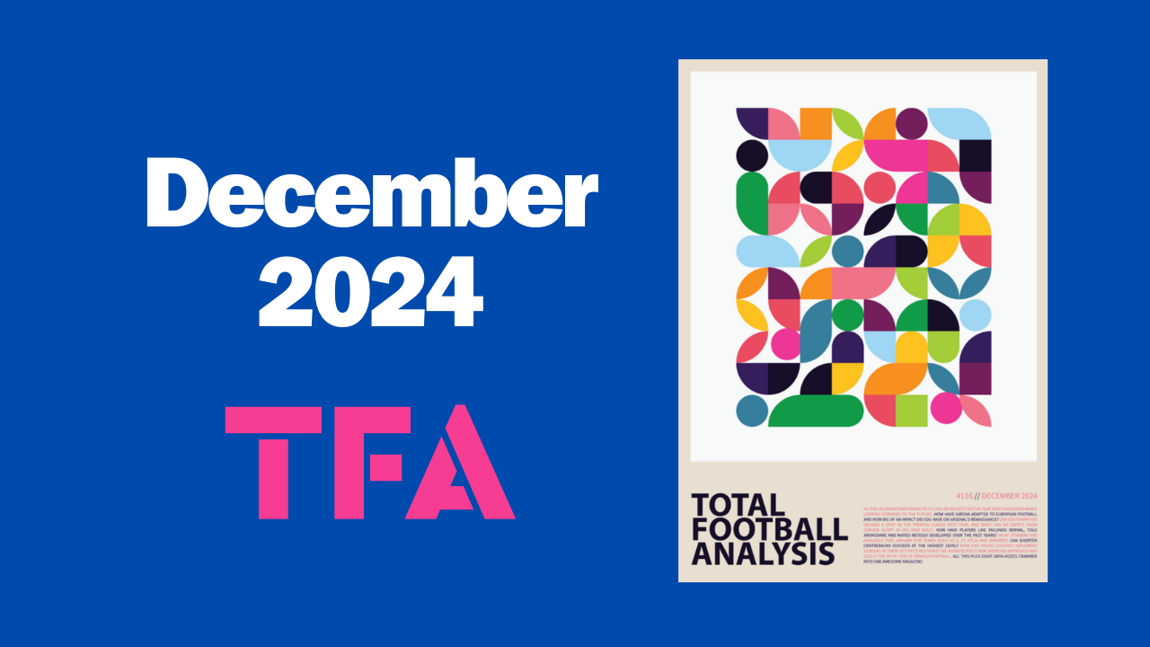 Total Football Analysis Magazine – December 2024 – 21 In-Depth Articles Post feature image