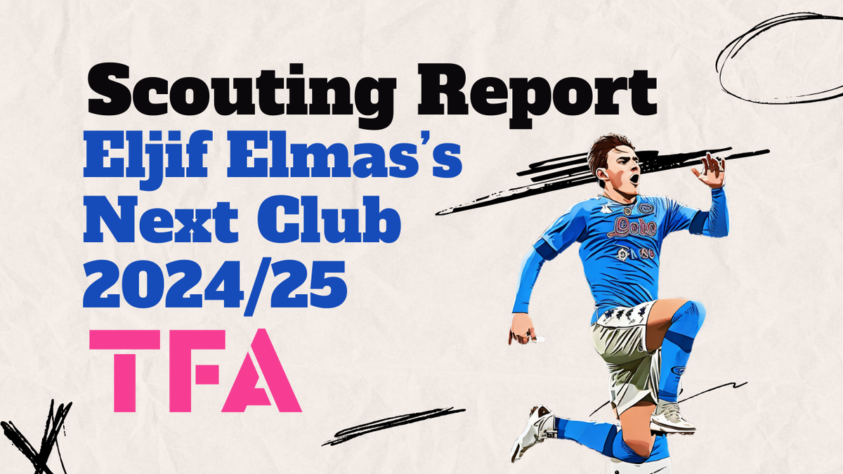 Eljif Elmas Scouting Report 20242025