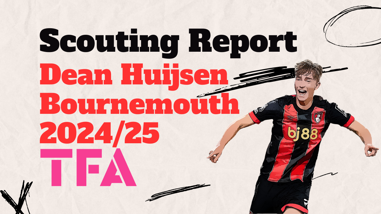 Dean Huijsen Scouting Report 2024/25: Why Real Madrid Covet AFC Bournemouth's CB Post feature image