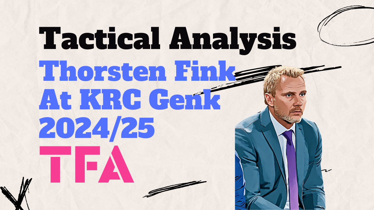 Thorsten Fink Tactics At KRC Genk 2024/25: Elevating Genk With A Pressing & Possession Masterclass - Head Coach Analysis Post feature image