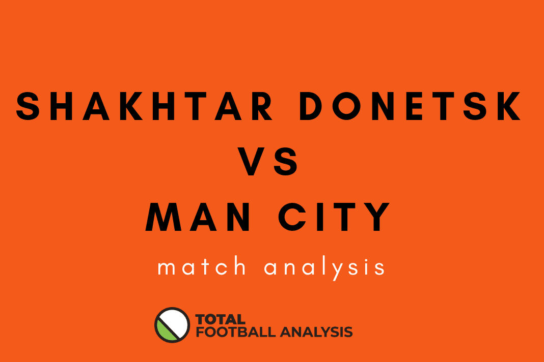 Manchester City Shaktar Donetsk Champions League Tactical Analysis