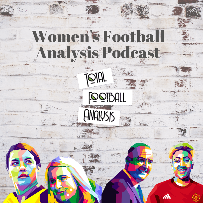 Women's Football Tactics Tactical Analysis Podcast