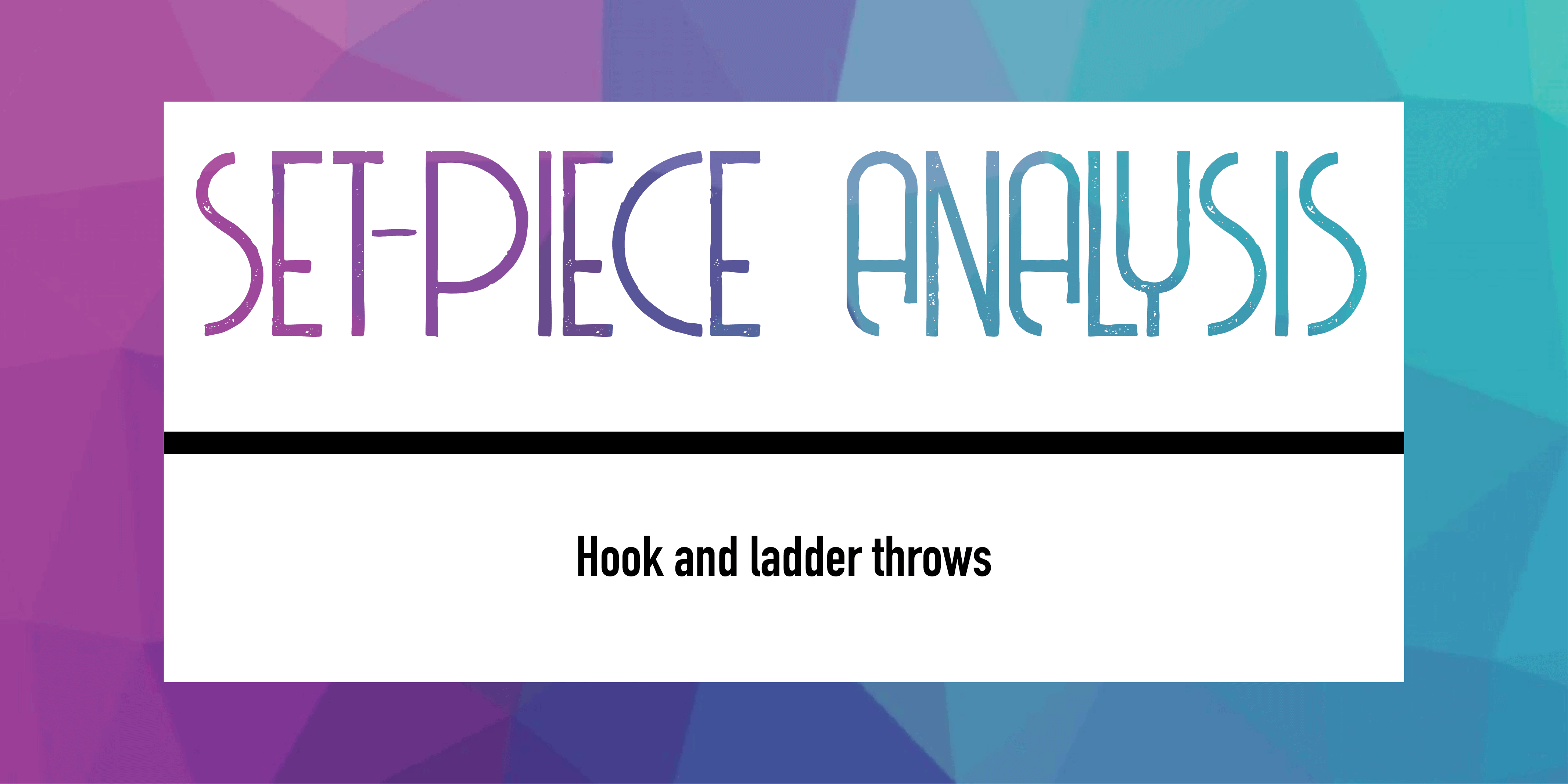 Hook and ladder throws feature image