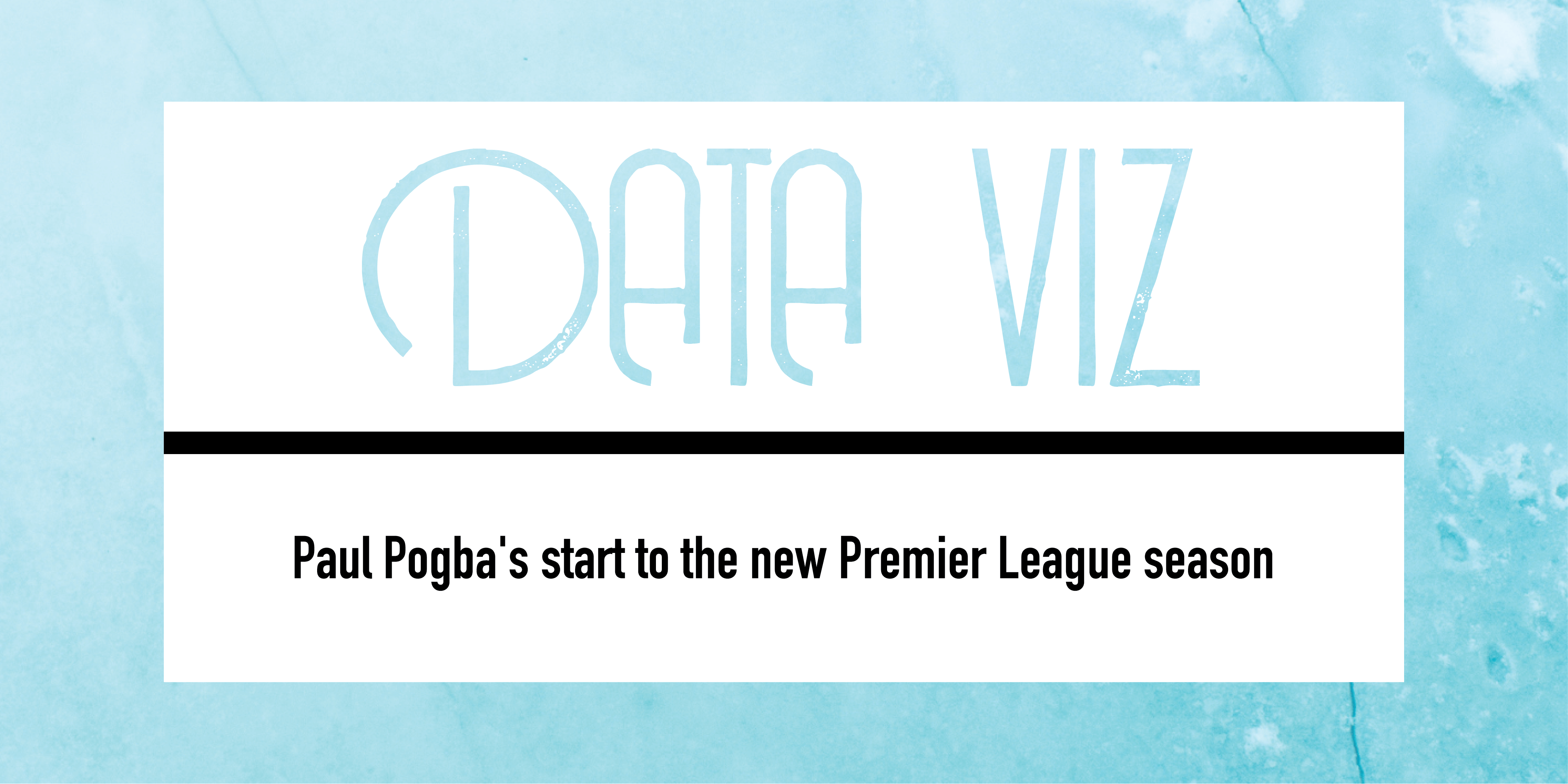 Paul Pogba’s start to the new premier league season feature image