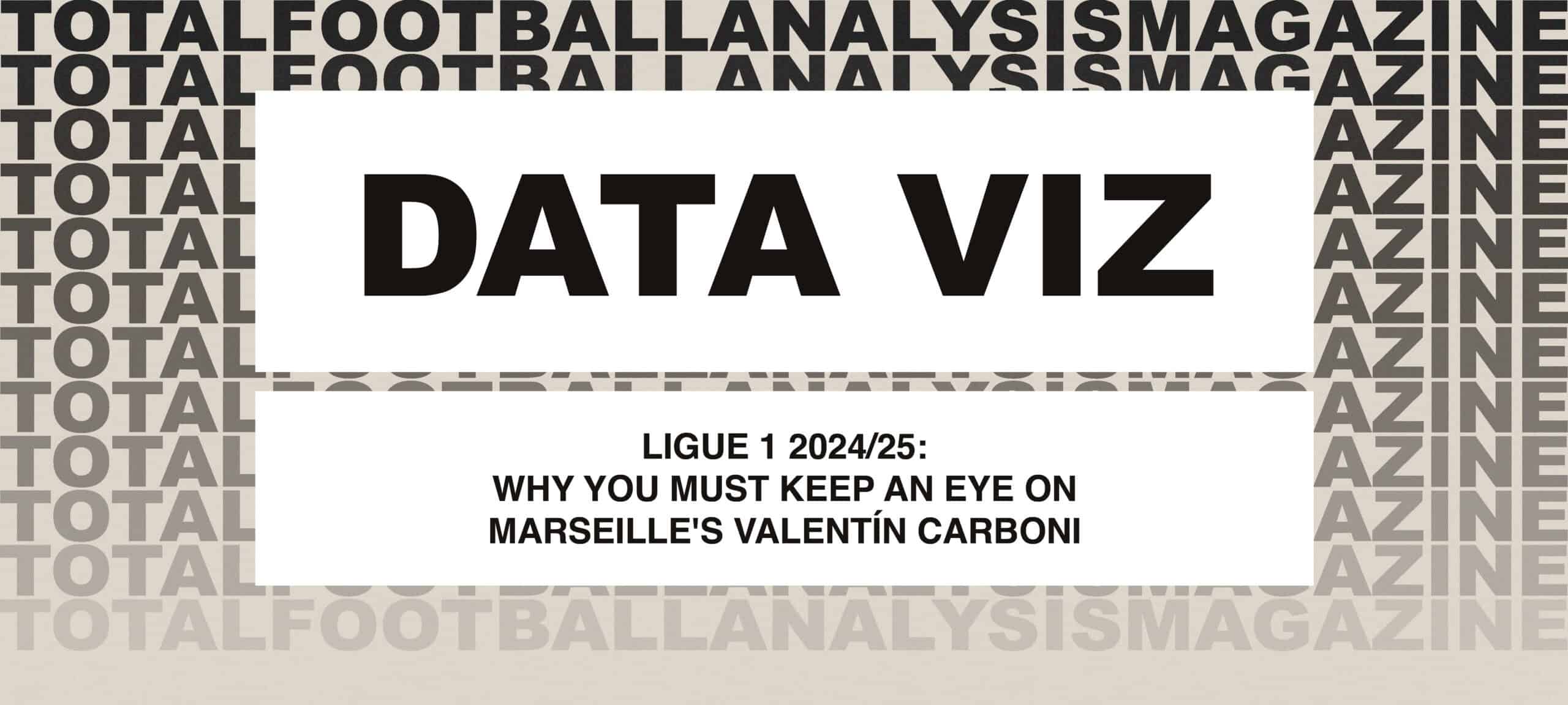 Ligue 1 2024/25: Why You Must Keep An Eye On Marseille’s Valentín Carboni feature image