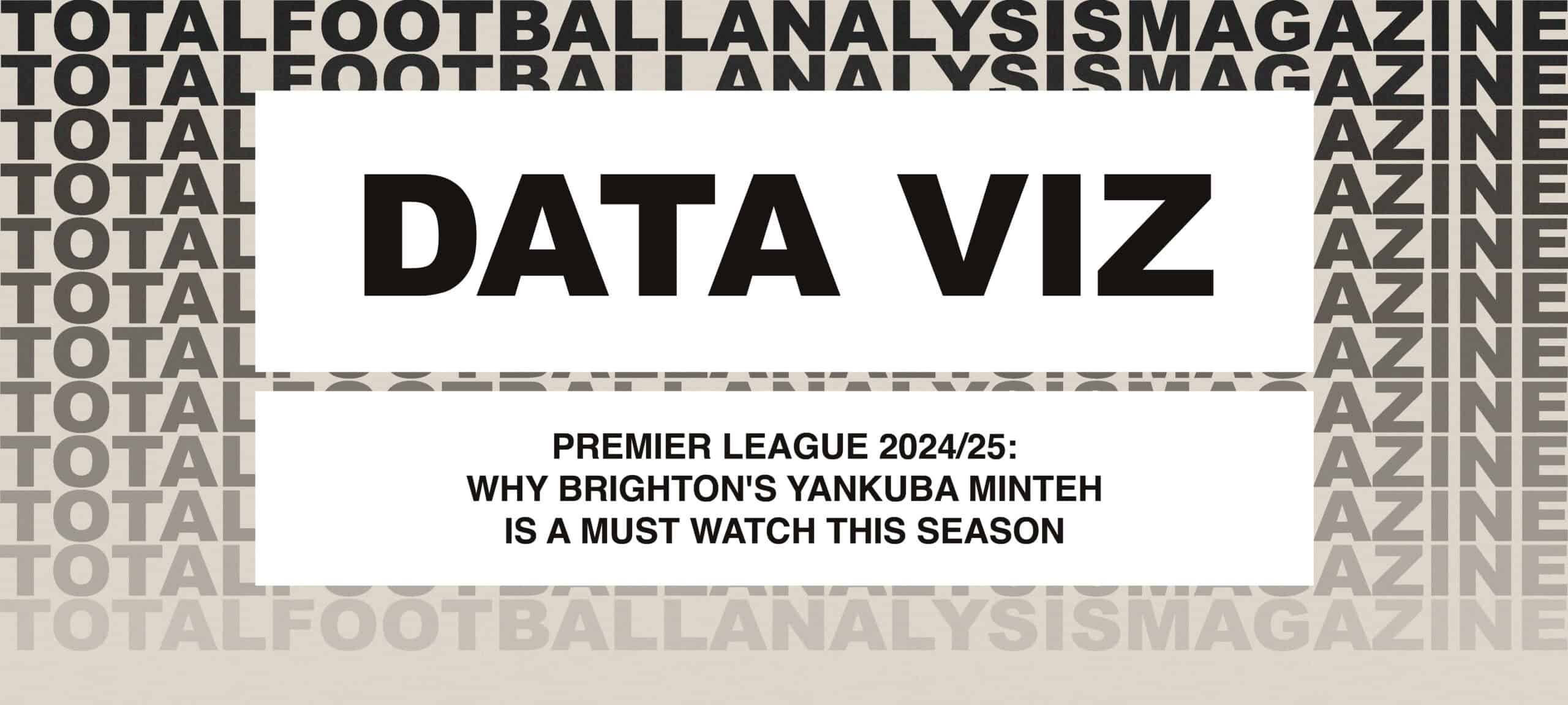 Premier League 2024/25: Why Brighton’s Yankuba Minteh Is A Must Watch This Season feature image