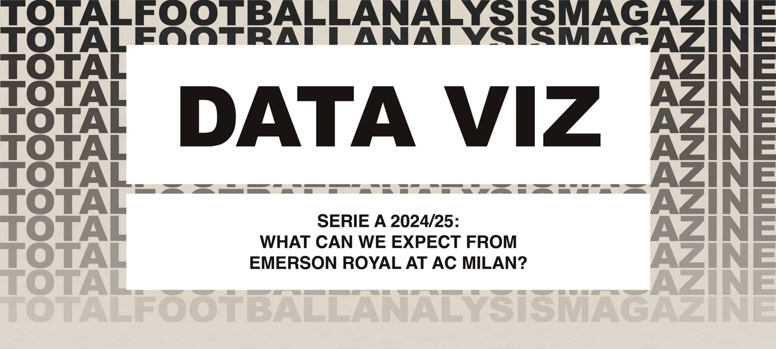 Serie A 2024/25: What Can We Expect From Emerson Royal At AC Milan? feature image