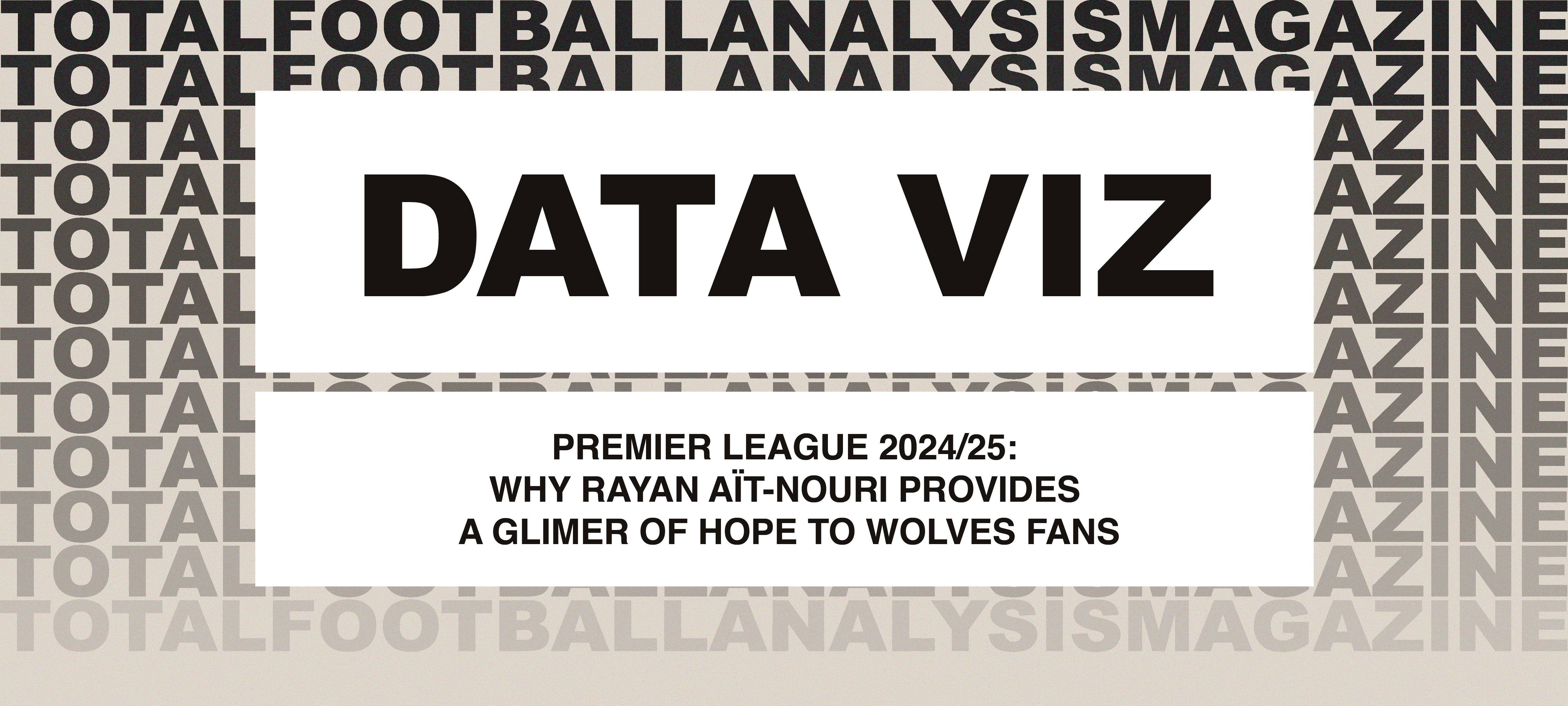 Why Rayan Aït-Nouri Provides A Glimmer Of Hope To Wolves Fans – Premier League 2024/25 feature image