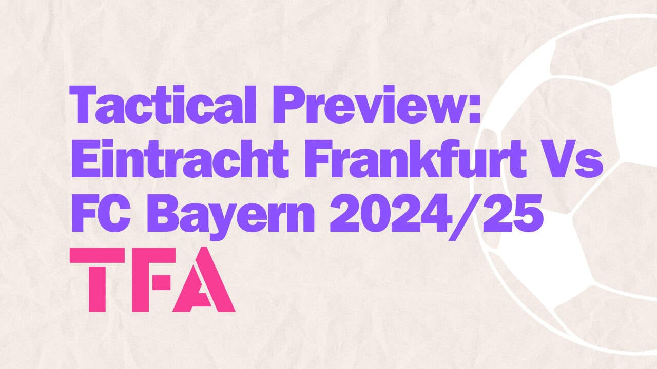 Tactical Analysis Eintracht Frankfurt Vs FC Bayern 202425