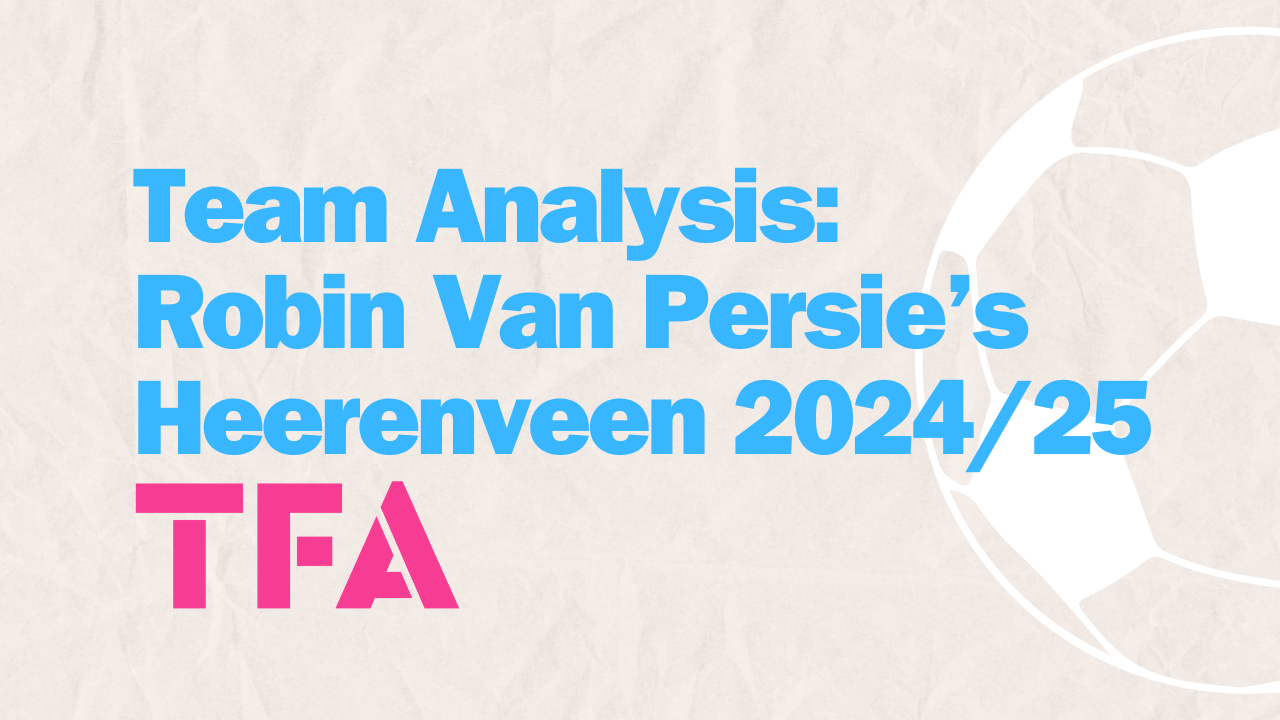 Team Analysis Robin Van Persie’s Heerenveen 202425