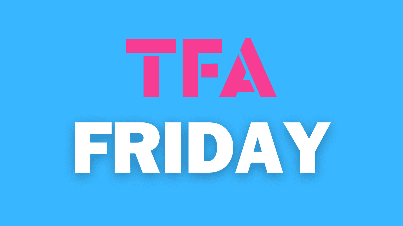 TFA Friday news