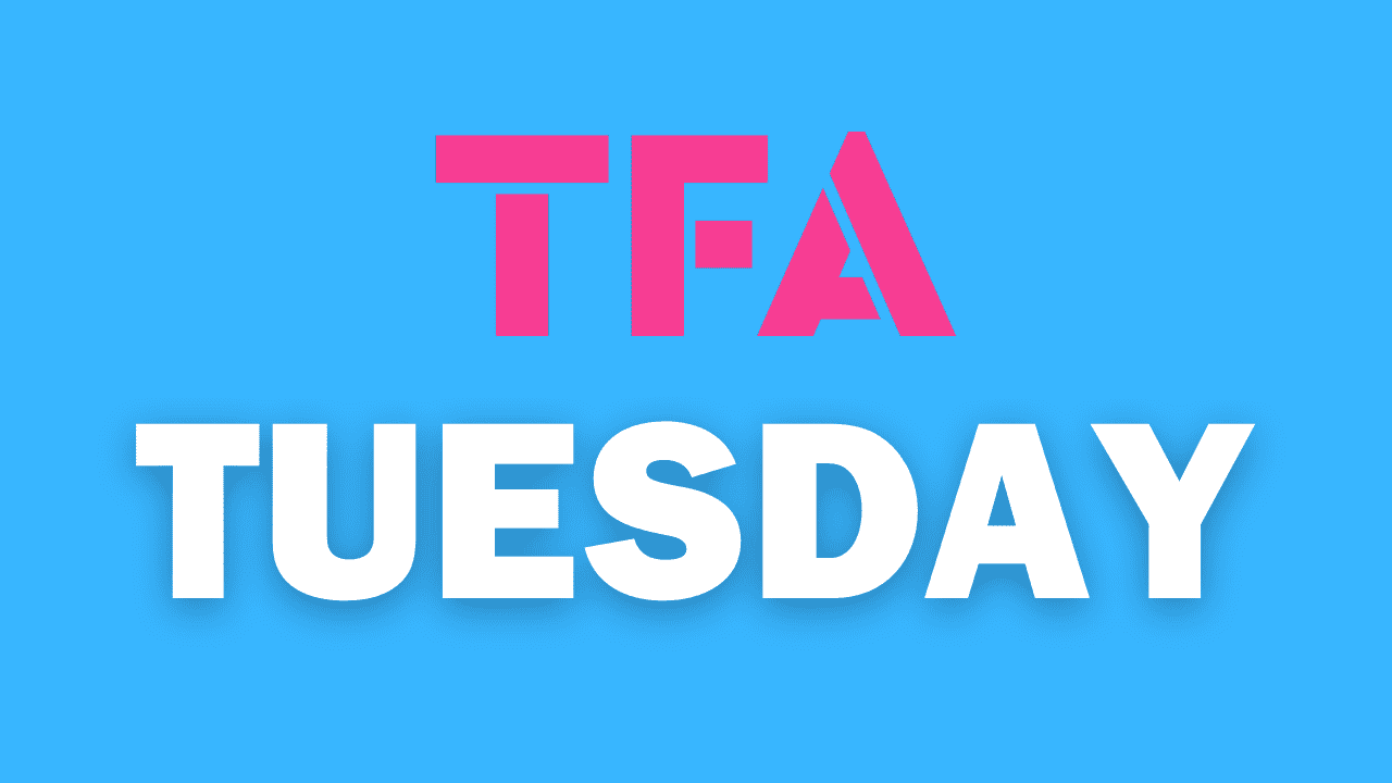 TFA Tuesday