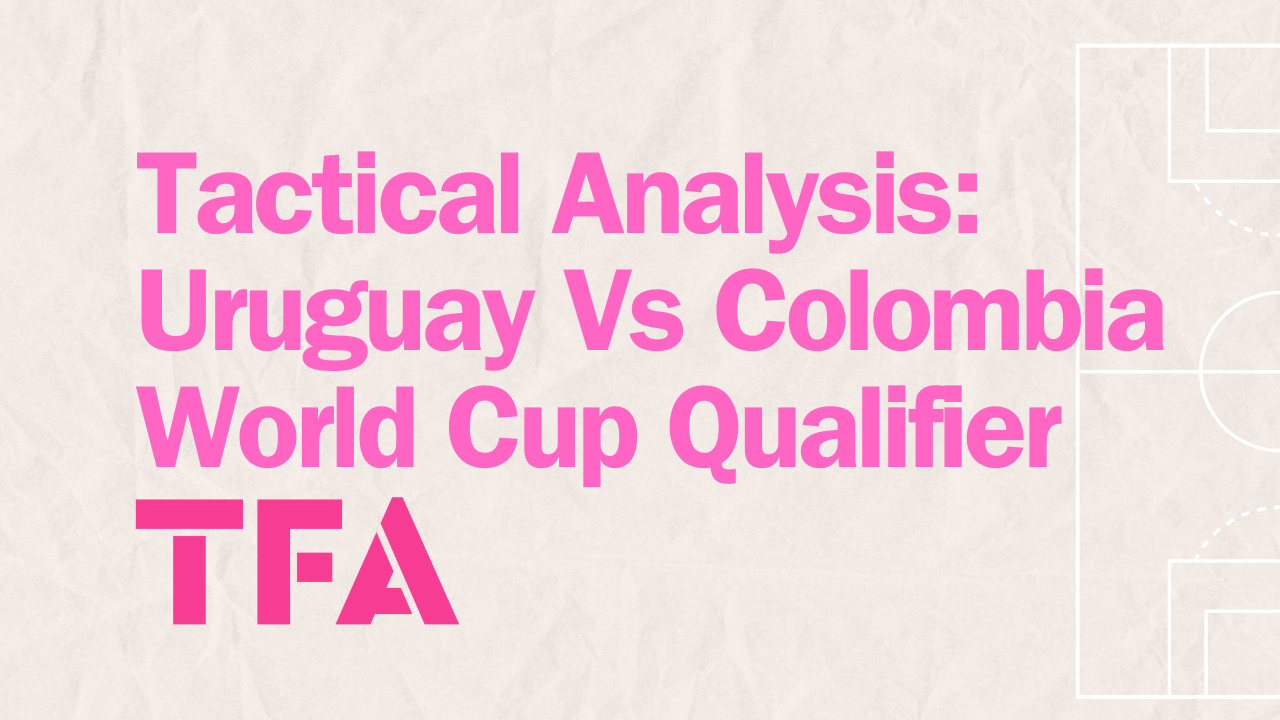 Uruguay Vs Colombia Tactical Analysis: Marcelo Bielsa Revenge Tactics In Copa América Rematch feature image