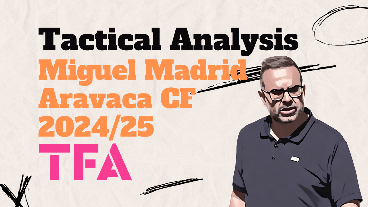 Miguel Madrid Tactics At Aravaca CF 202425 Tactical Analysis